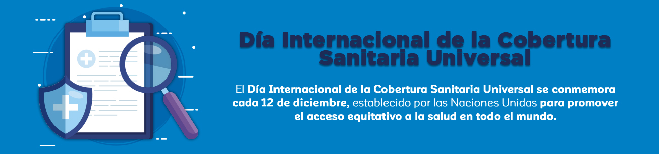 Día Internacional de la Cobertura Sanitaria Universal